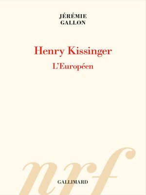 cover image of Henry Kissinger. L'Européen